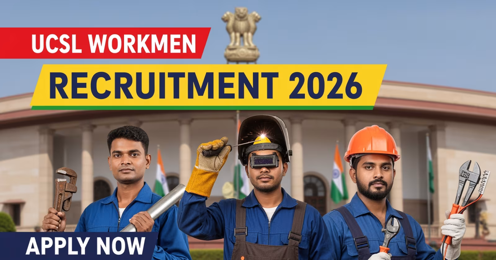UCSL Workmen Recruitment 2026: Apply Online for Pipe Fitter, Welder and Electrician Vacancies